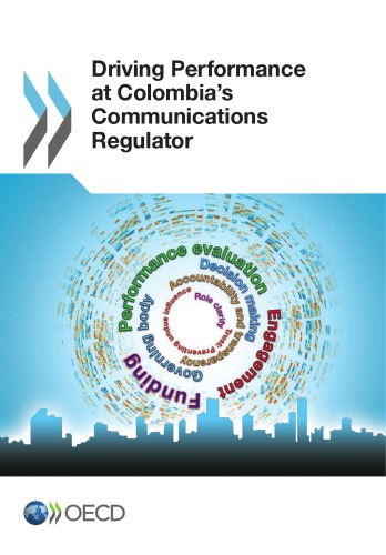Driving Performance At Colombias Communications Regulator Oecd