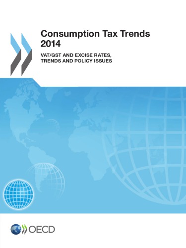 Consumption Tax Trends 2014 Vatgst And Excise Rates Trends And Policy Issues Oecd