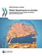 Water Governance In Jordan Overcoming The Challenges To Private Sector Participation Oecd