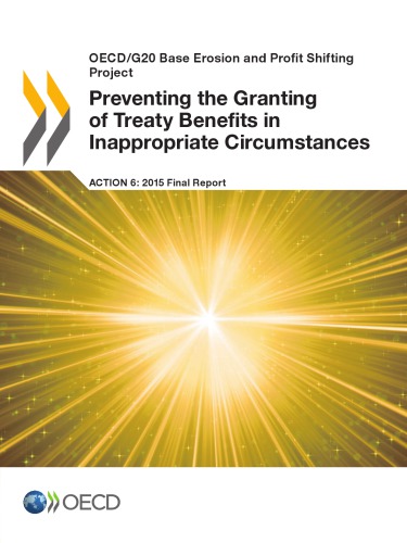Preventing The Granting Of Treaty Benefits In Inappropriate Circumstances Action 62015 Final Report Oecd