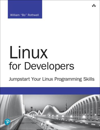Linux For Developers Jumpstart Your Linux Programming Skills Rothwell