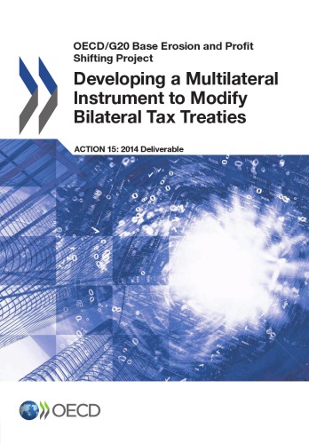 Developing A Multilateral Instrument To Modify Bilateral Tax Treaties Action 15 2014 Deliverable Oecd