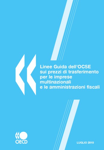 Linee Guida Dellocse Sui Prezzi Di Trasferimento Per Le Imprese Multinazionali E Le Amministrazioni Fiscali Luglio 2010 Oecd