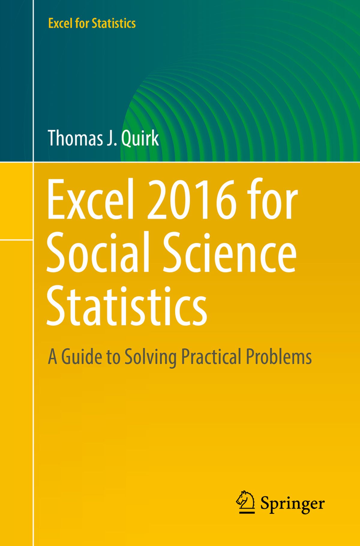 Excel 2016 For Social Work Statistics Thomas J Quirk Simone Cummings