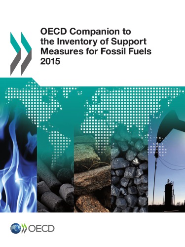 Oecd Companion To The Inventory Of Support Measures For Fossil Fuels 2015 Oecd