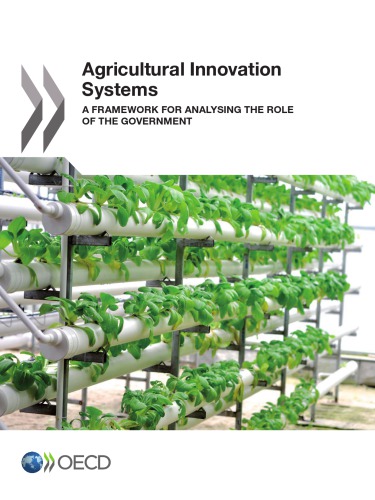 Agricultural Innovation Systems A Framework For Analysing The Role Of The Government Oecd