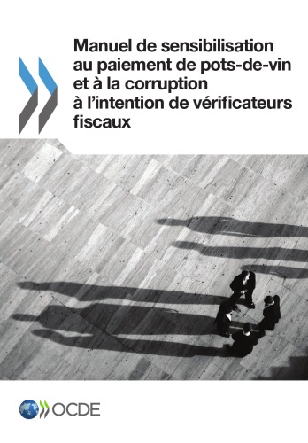 Manuel De Sensibilisation Au Paiement De Potsde Vin Et A La Corruption A Lintention De Verificateurs Fiscaux Oecd