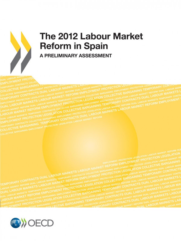 2012 Labour Market Reform In Spain A Preliminary Assessment Oecd