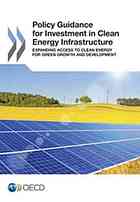 Policy Guidance For Investment In Clean Energy Infrastructure Expanding Access To Clean Energy For Green Growth And Development Oecd