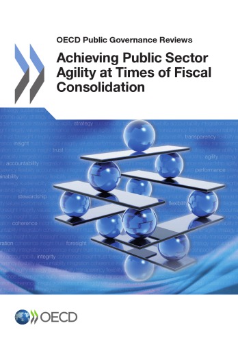 Achieving Public Sector Agility At Times Of Fiscal Consolidation Oecd