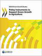 Policy Instruments To Support Green Growth In Agriculture Oecd