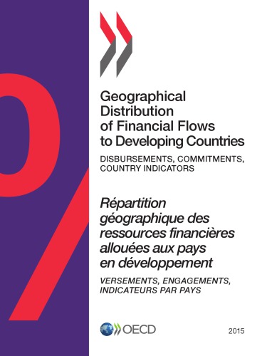 Geographical Distribution Of Financial Flows To Developing Countries 2015 Disbursements Commitments Country Indicators Oecd