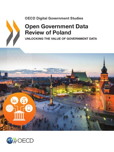 Open Government Data Review Of Poland Unlocking The Value Of Government Data Oecd