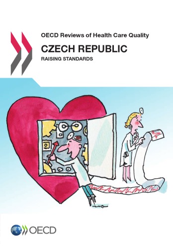 Oecd Reviews Of Health Care Quality Czech Republic 2014 Raising Standards Oecd