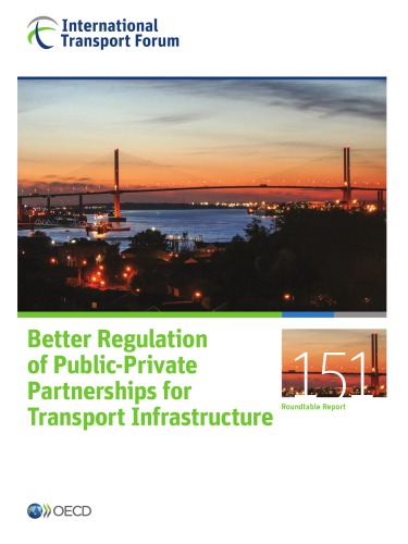 Better Regulation Of Publicprivate Partnerships For Transport Infrastructure Oecd