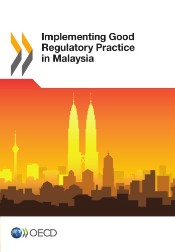 Implementing Good Regulatory Practice In Malaysia Oecd