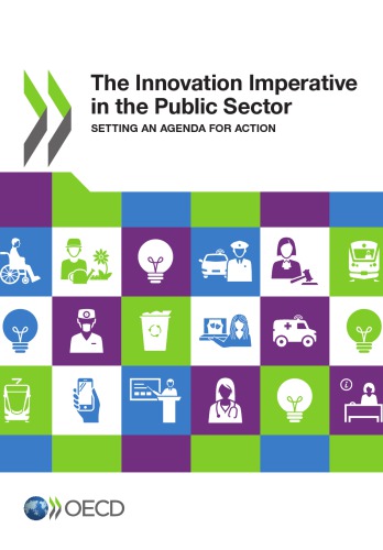 Innovation Imperative In The Public Sector Setting An Agenda For Action Oecd