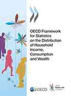 Oecd Framework For Statistics On The Distribution Of Household Income Consumption And Wealth Oecd
