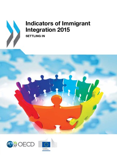 Indicators Of Immigrant Integration 2015 Settling In Oecd