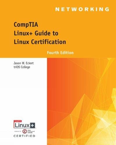 Comptia Linux Guide To Linux Certification 4th Edition Jason W Eckert