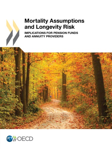 Mortality Assumptions And Longevity Risk Implications For Pension Funds And Annuity Providers Oecd