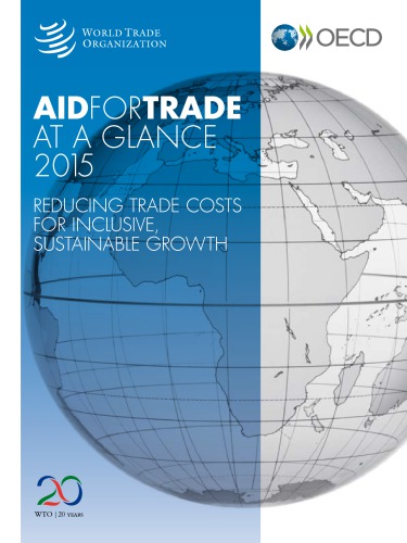 Aid For Trade At A Glance 2015 Reducing Trade Costs For Inclusive Sustainable Growth Oecd