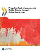 Providing Agrienvironmental Public Goods Through Collective Action Oecd