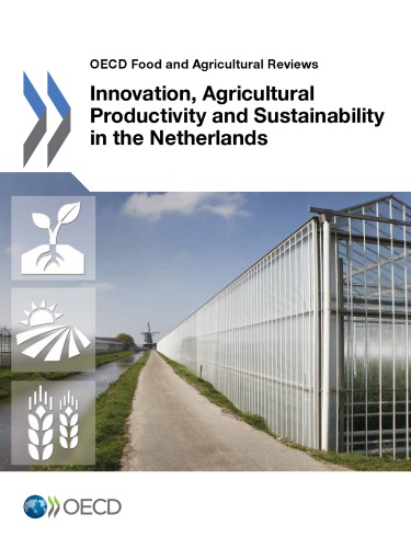 Innovation Agricultural Productivity And Sustainability In The Netherlands Oecd