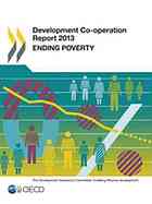 Cooperation Report 2013 Ending Poverty Oecd