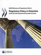 Regulatory Policy In Colombia Going Beyond Administrative Simplification Oecd