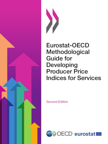 Eurostatoecd Methodological Guide For Developing Producer Price Indices For Services 2nd Edition Secretarygeneral Of The Oecd