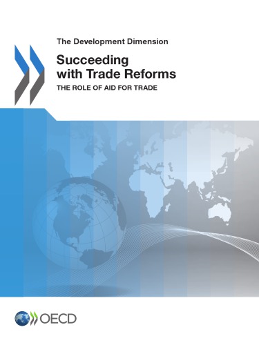 Succeeding With Trade Reforms The Role Of Aid For Trade Oecd