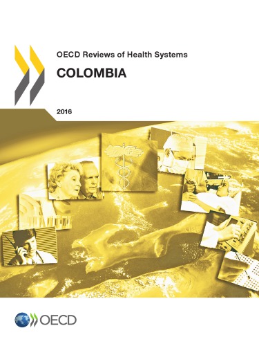 Oecd Reviews Of Health Systems Colombia 2016 Oecd