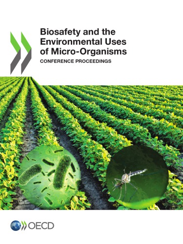 Biosafety And The Environmental Uses Of Microorganisms Conference Proceedings Oecd