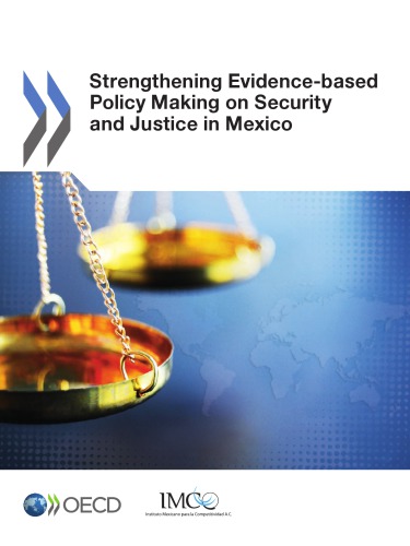 Strengthening Evidencebased Policy Making On Security And Justice In Mexico Oecd