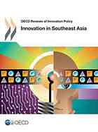 Oecd Reviews Of Innovation Policy Innovation In Southeast Asia Oecd