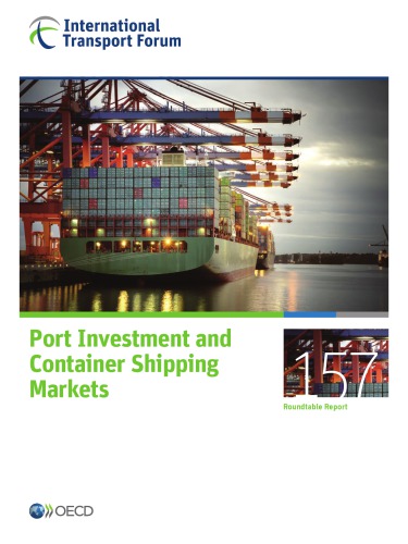 Port Investment And Container Shipping Markets Oecd
