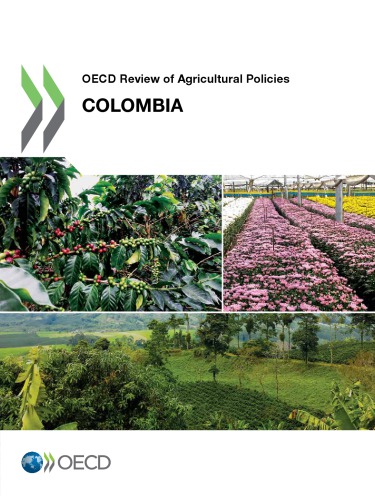 Oecd Review Of Agricultural Policies Colombia 2015 Oecd