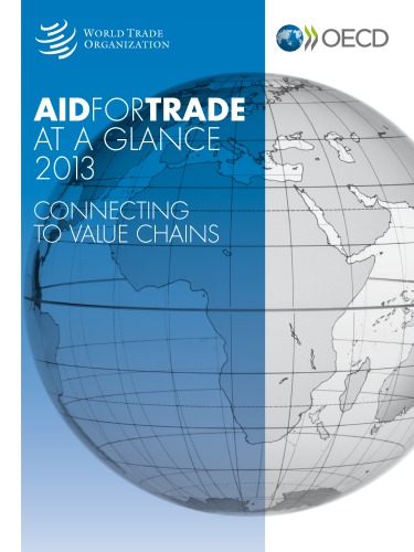 Aid For Trade At A Glance 2013 Connecting To Value Chains Oecd
