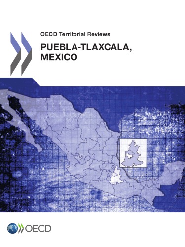 Oecd Territorial Reviews Pueblatlaxcala Mexico 2013 Oecd