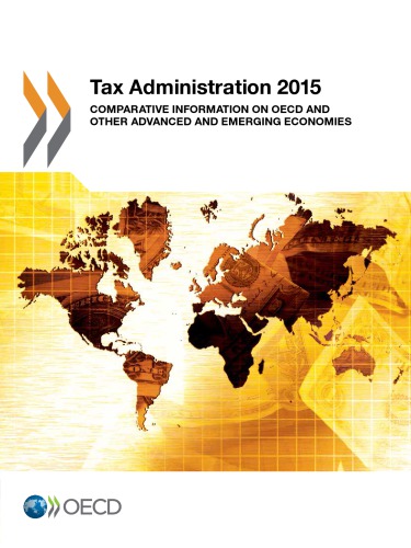 Tax Administration 2015 Comparative Information On Oecd And Other Advanced And Emerging Economies Oecd