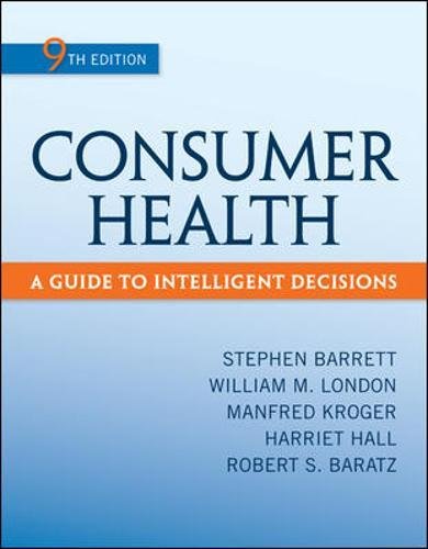 Consumer Health A Guide To Intelligent Decisions 9th Edition Stephen Barrett