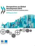 Perspectives On Global Development 2013 Industrial Policies In A Changing World Oecd