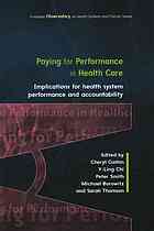 Paying For Performance In Healthcare Implications For Health System Performance And Accountability 1 Publ Oecd