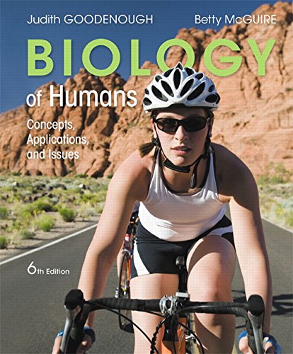 Biology Of Humans Concepts Applications And Issues 6th Edition Judith Goodenough