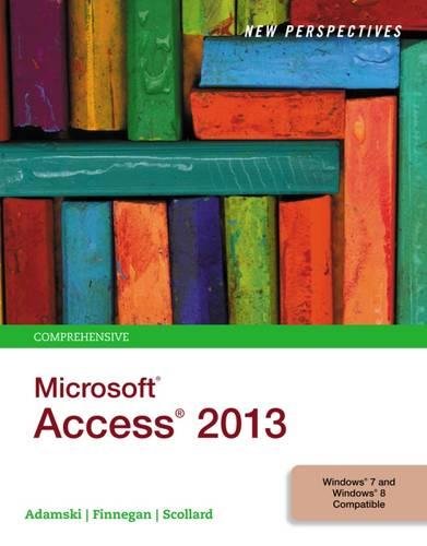 New Perspectives On Microsoft Access 2013 Comprehensive Joseph J Adamski
