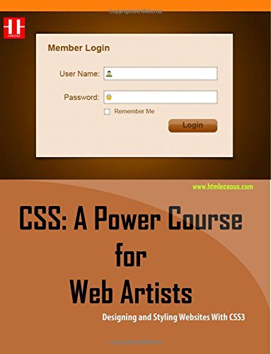 Css A Power Course For Web Artists Designing And Styling Websites With Css3 Team Htmleceous