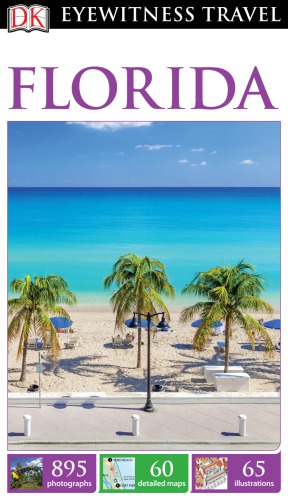Dk Eyewitness Travel Guide Florida Dk Publishing Dorling Kindersley