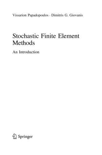Stochastic Finite Element Methods An Introduction Vissarion Papadopoulos