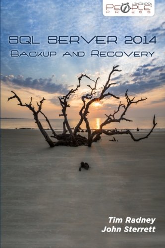Sql Server 2014 Backup And Recovery Tim Radney John Sterrett